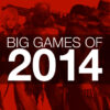 Guide to The Big Games of 2014