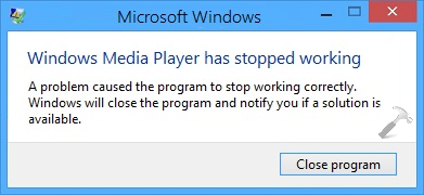 Windows Media Player has stopped working 1