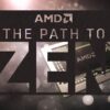 AMD The Path To Zen
