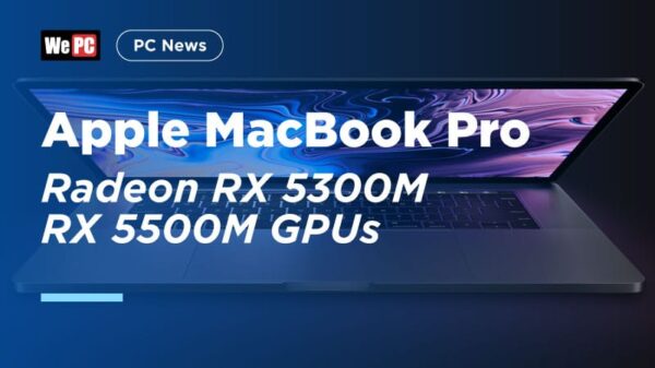 Apple Macbook Pro AMD Radeon RX 5300M RX 5500M GPUs