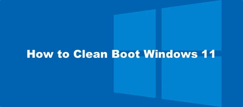 clean boot windows 11