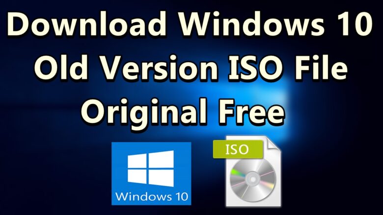 download old version of windows 10 ISO file 2020