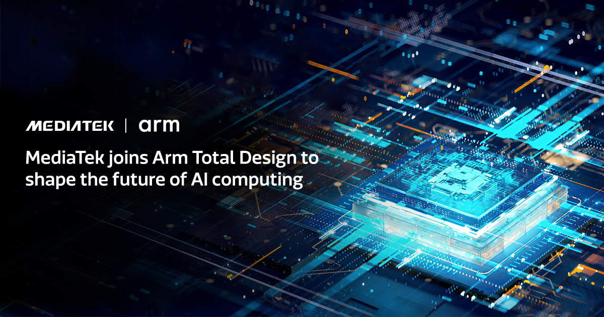 MediaTek จับมือ Arm Total Design กำหนดอนาคต AI คอมพิวติ้ง