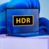 เค้นความสามารถ HDR ให้แจ่มที่สุดบน Windows 11