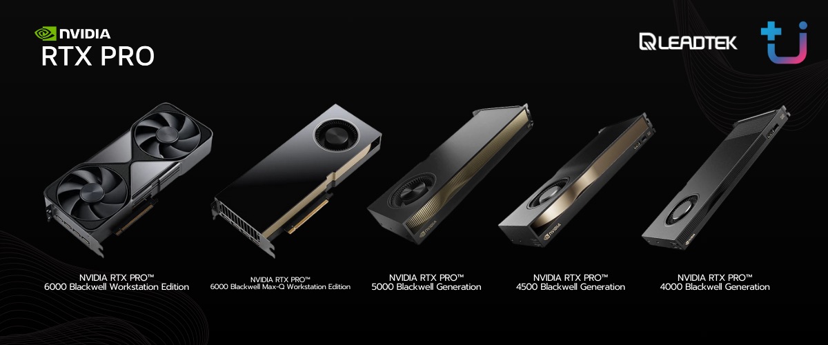 LEADTEK เปิดตัว NVIDIA RTX PRO Blackwell พร้อมพลัง AI